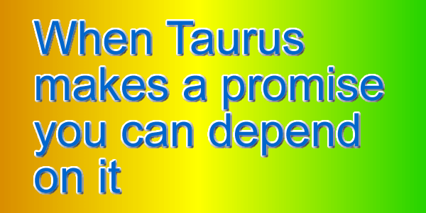 Taurus are patient in their personal life and in&nbsp;business