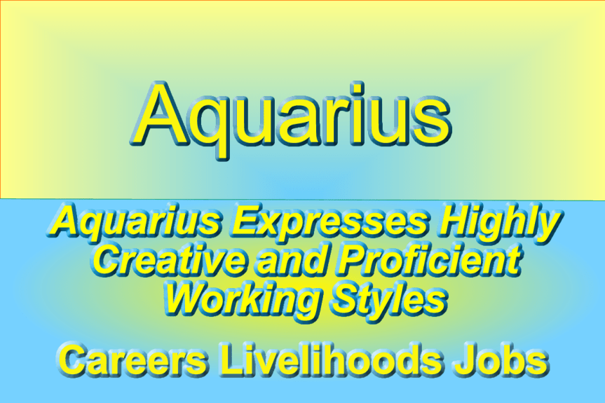 Aquarius Expresses Highly Creative and Proficient Working&nbsp;Styles