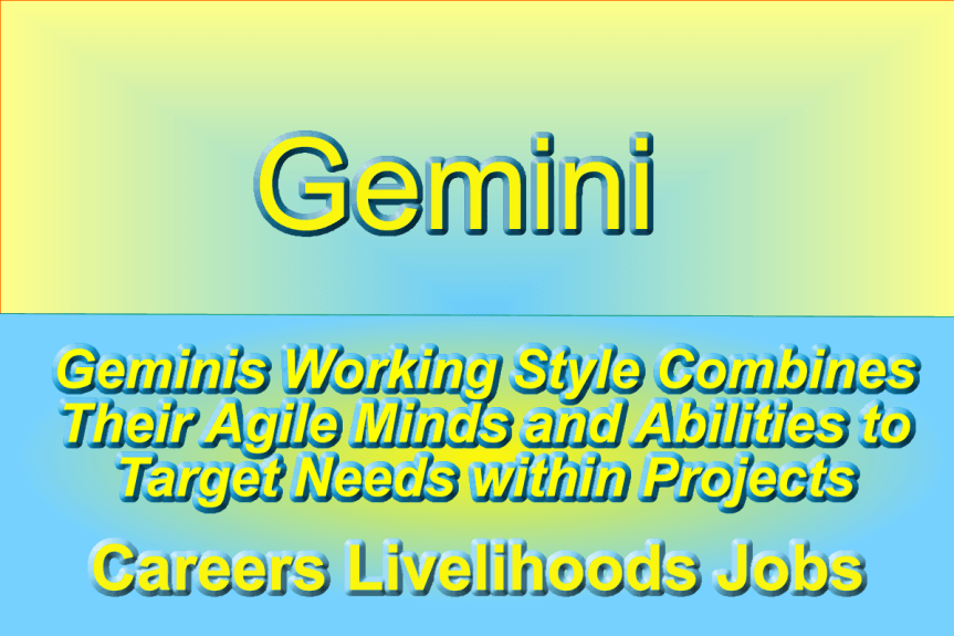 Geminis Working Style Combines Agile Minds and Abilities to Target&nbsp;Needs