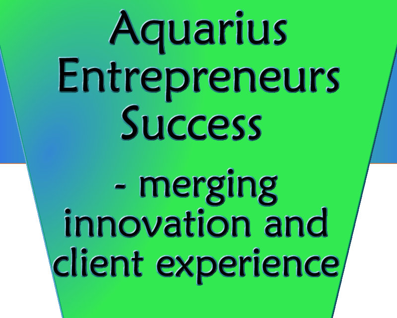 Aquarius Entrepreneurs Success – merging innovation and client&nbsp;experience