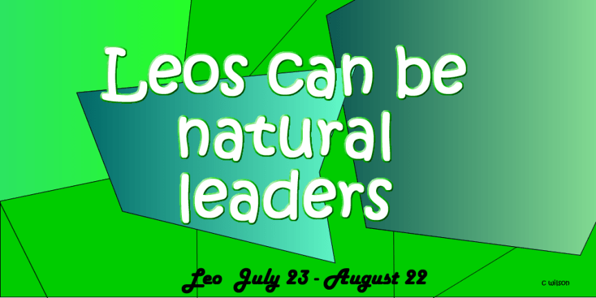 Leos can be natural&nbsp;leaders
