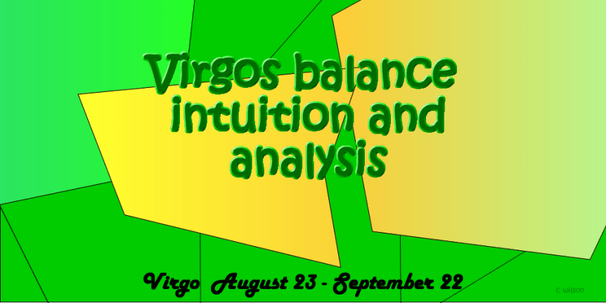 Virgos – balance between intuition and&nbsp;analysis