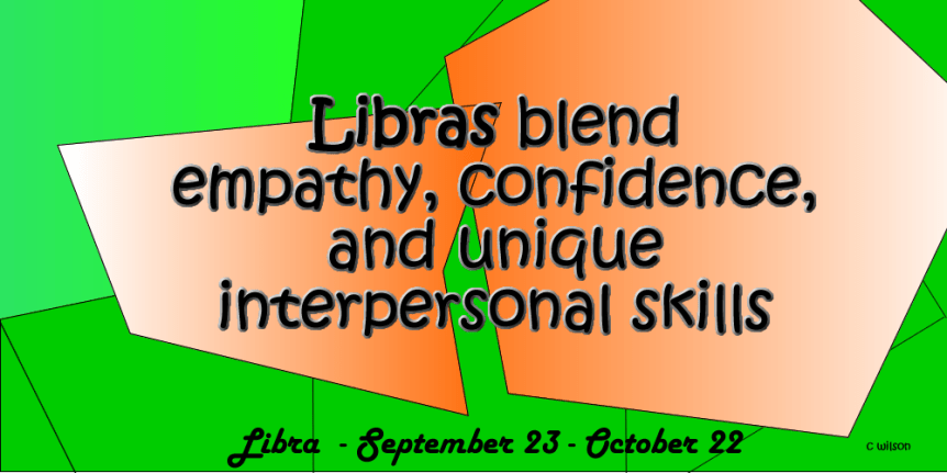 Libras blend confidence and&nbsp;empathy